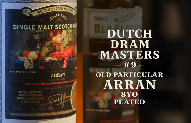 Dutch Dram Masters #9 – Old Particular Arran 8 YO Peated