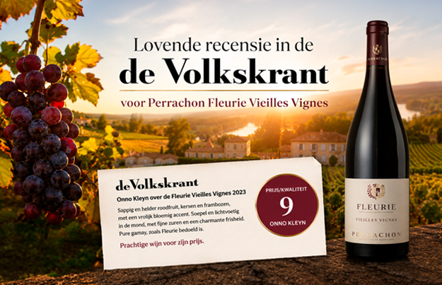 Lovende recensie in de Volkskrant voor Perrachon Fleurie Vieilles Vignes